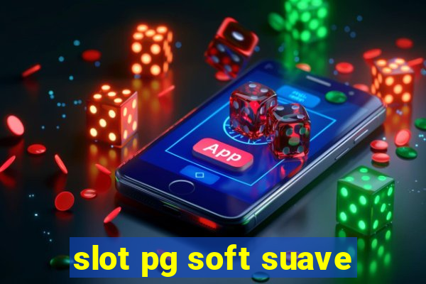 slot pg soft suave