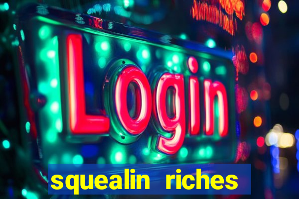 squealin riches slot demo