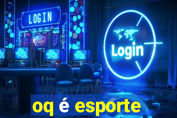 oq é esporte