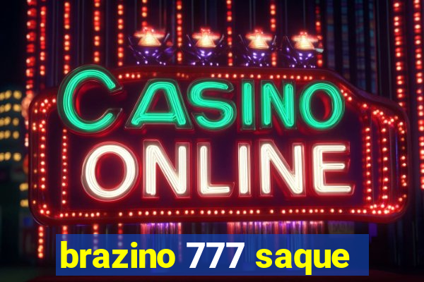 brazino 777 saque