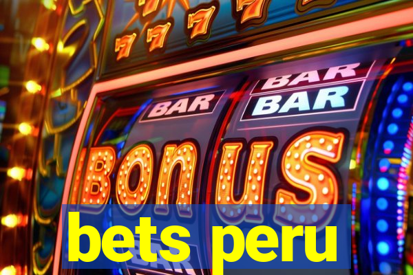 bets peru