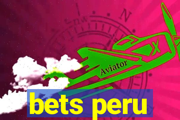 bets peru