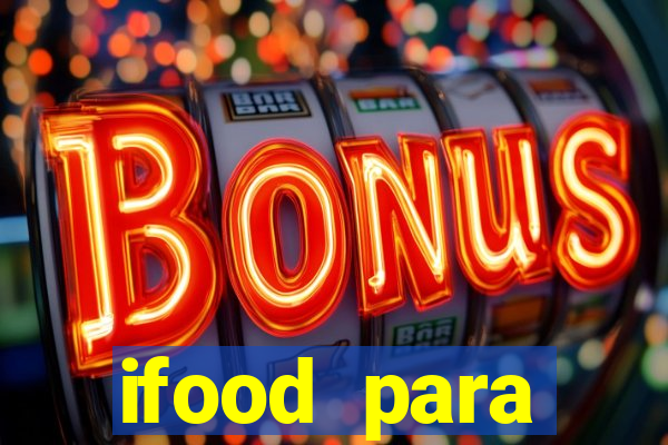 ifood para restaurante login