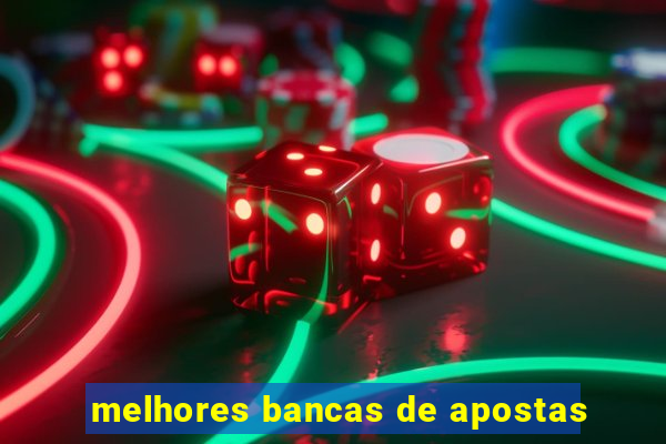 melhores bancas de apostas