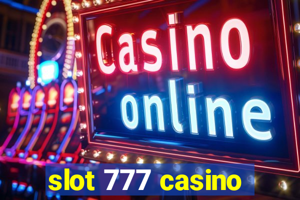 slot 777 casino