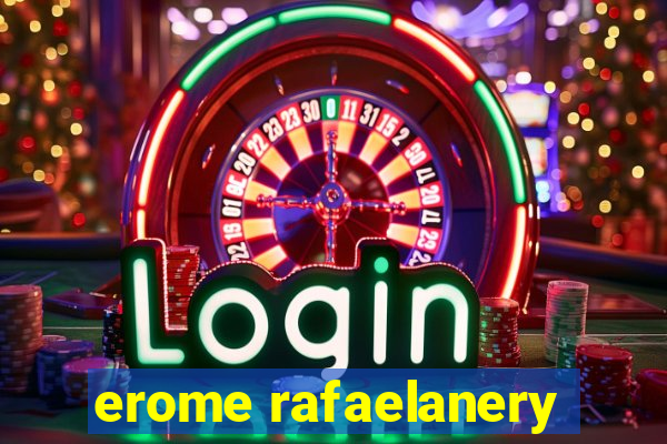 erome rafaelanery