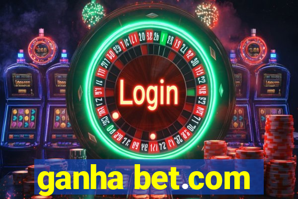 ganha bet.com