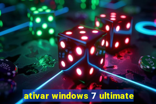 ativar windows 7 ultimate