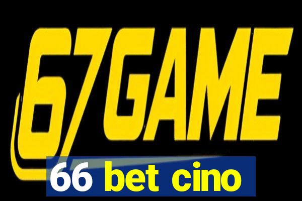 66 bet cino