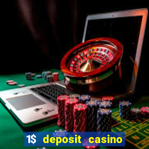 1$ deposit casino free spins