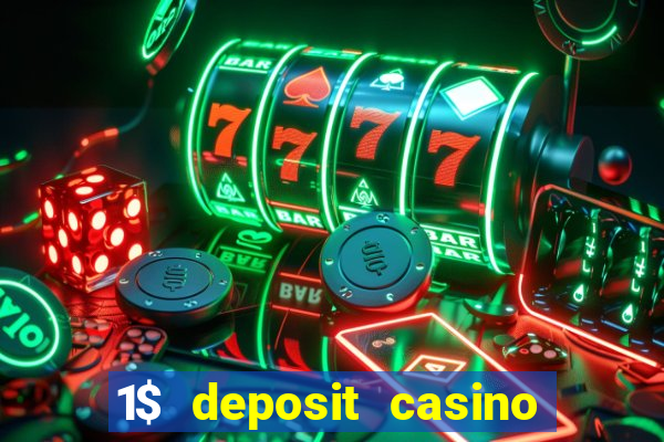 1$ deposit casino free spins