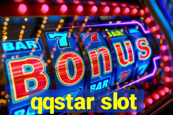 qqstar slot