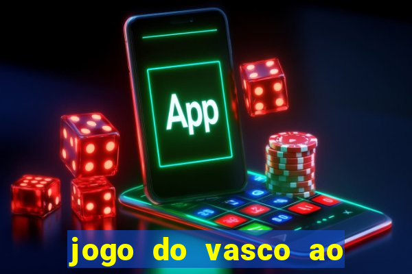 jogo do vasco ao vivo em hd