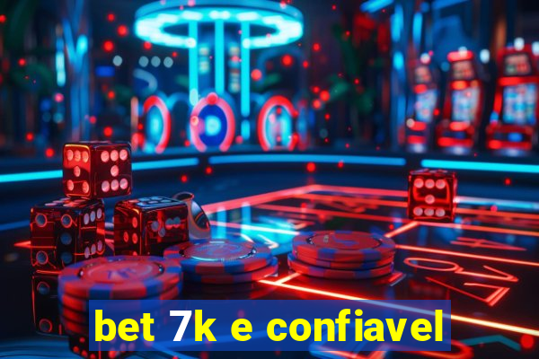 bet 7k e confiavel