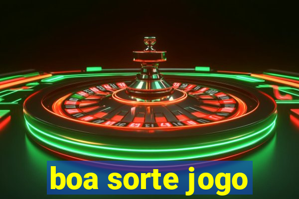 boa sorte jogo