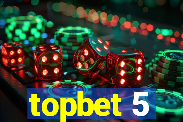 topbet 5