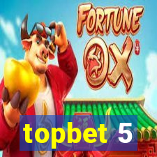 topbet 5