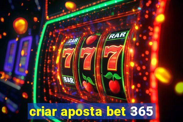 criar aposta bet 365