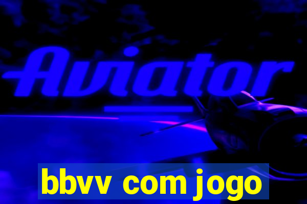 bbvv com jogo