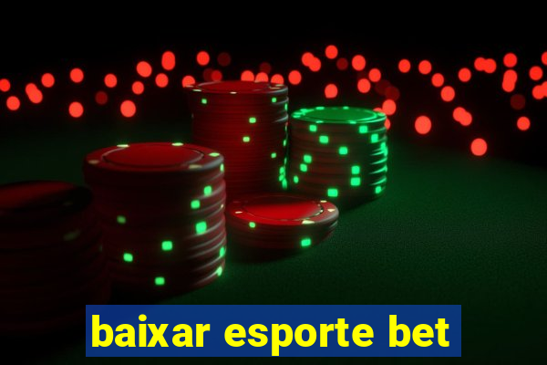 baixar esporte bet