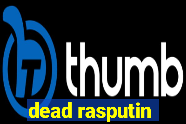 dead rasputin