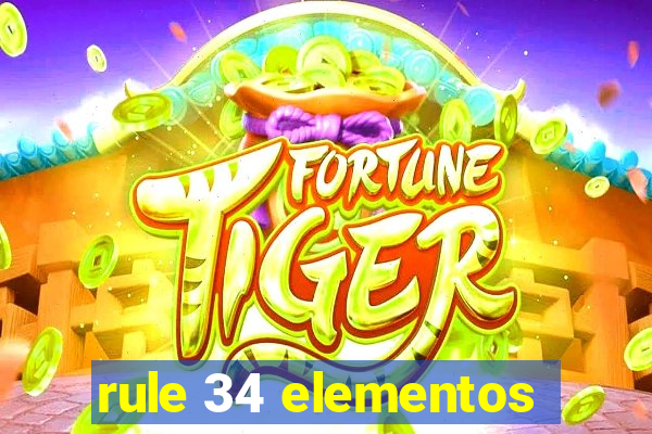 rule 34 elementos