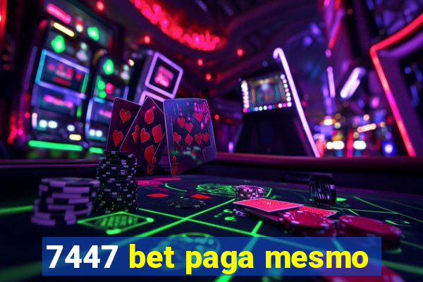 7447 bet paga mesmo