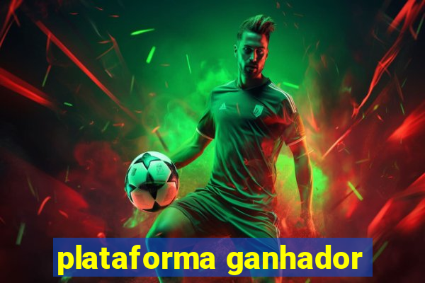 plataforma ganhador