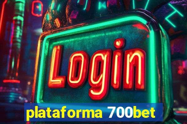 plataforma 700bet