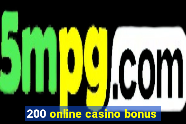 200 online casino bonus