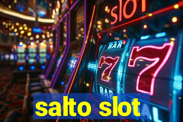 salto slot