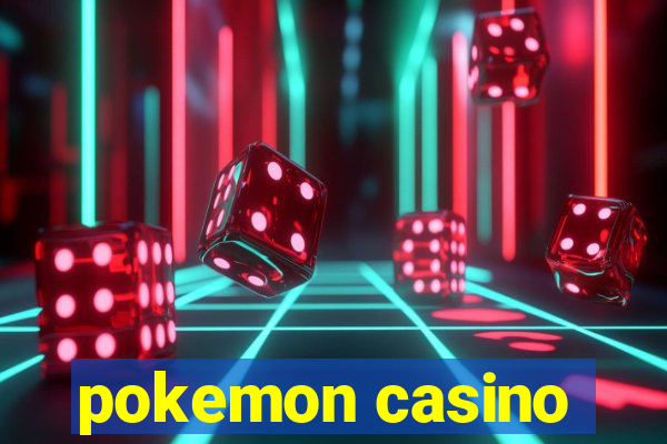 pokemon casino