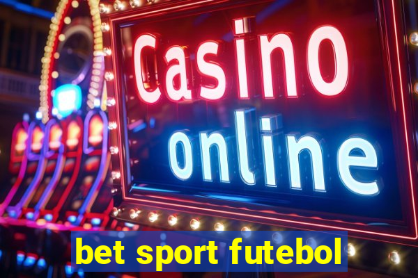 bet sport futebol