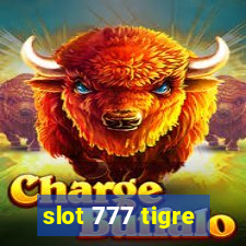 slot 777 tigre