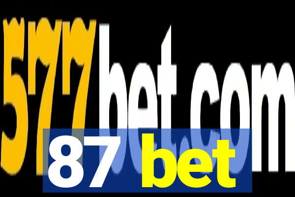 87 bet