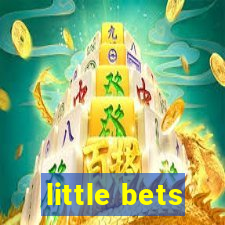 little bets