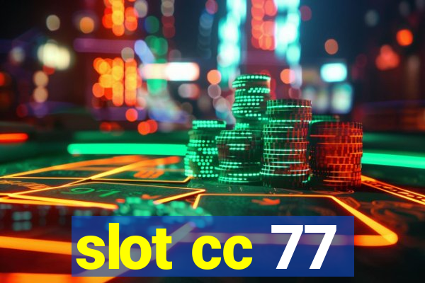 slot cc 77