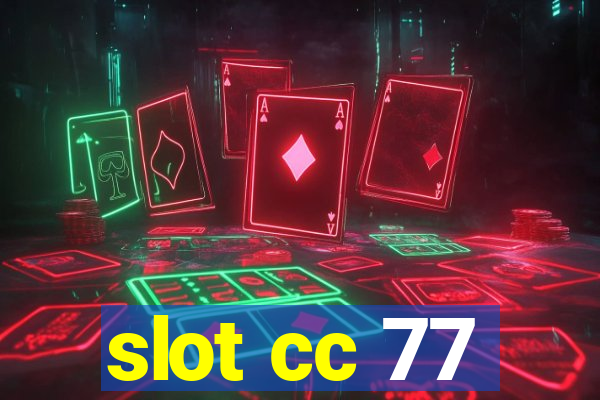 slot cc 77