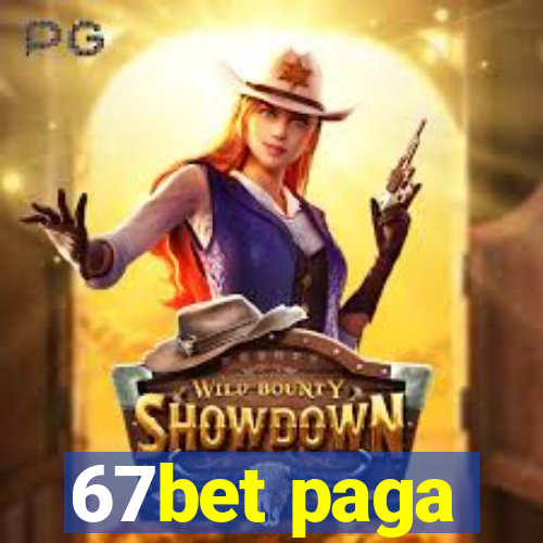 67bet paga