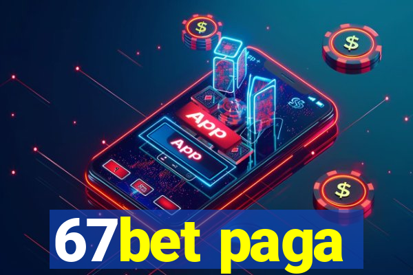 67bet paga