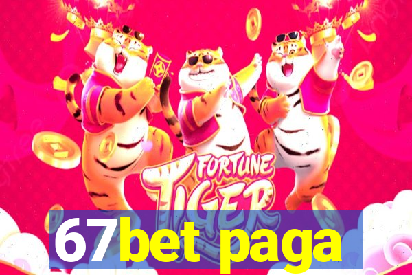 67bet paga