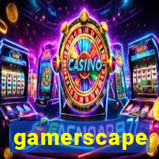 gamerscape