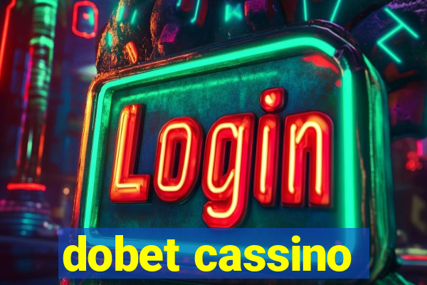 dobet cassino