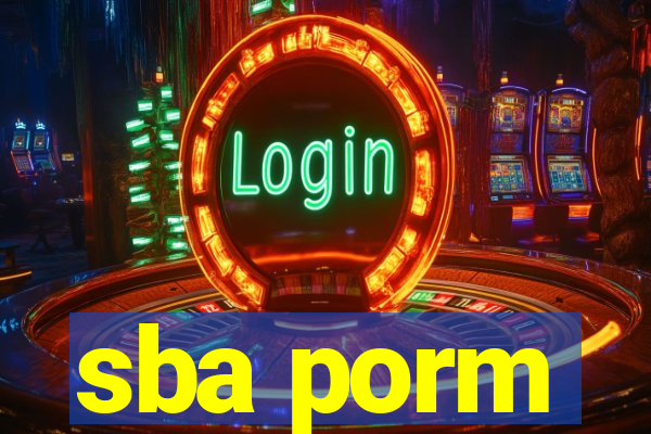 sba porm