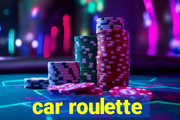 car roulette