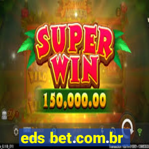 eds bet.com.br