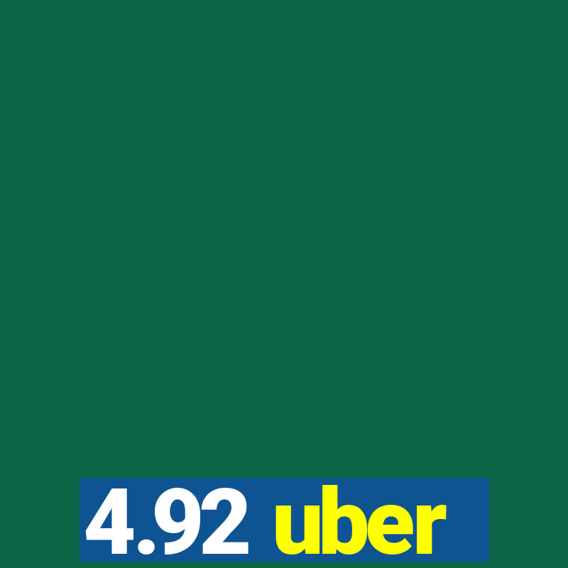 4.92 uber