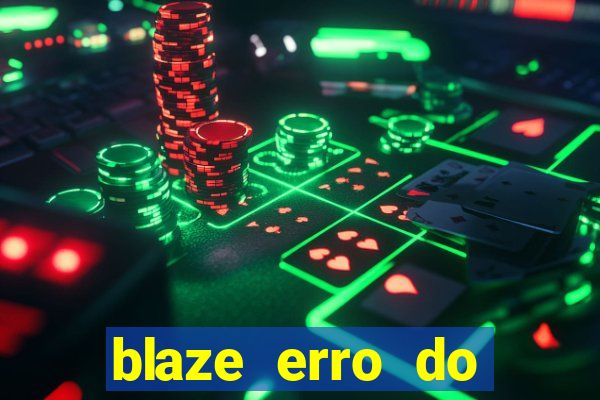 blaze erro do servidor interno