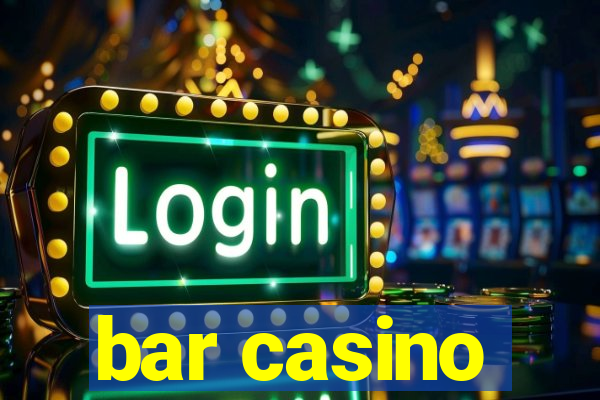 bar casino