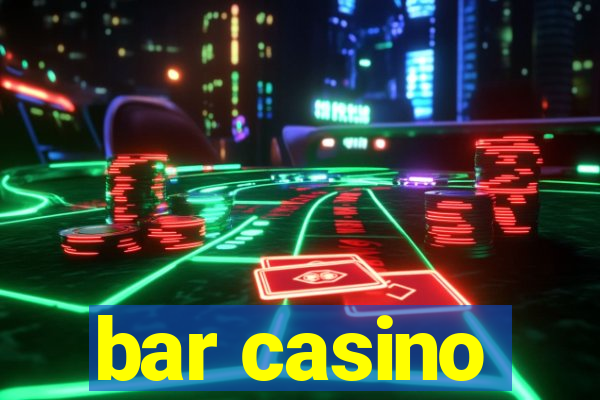 bar casino